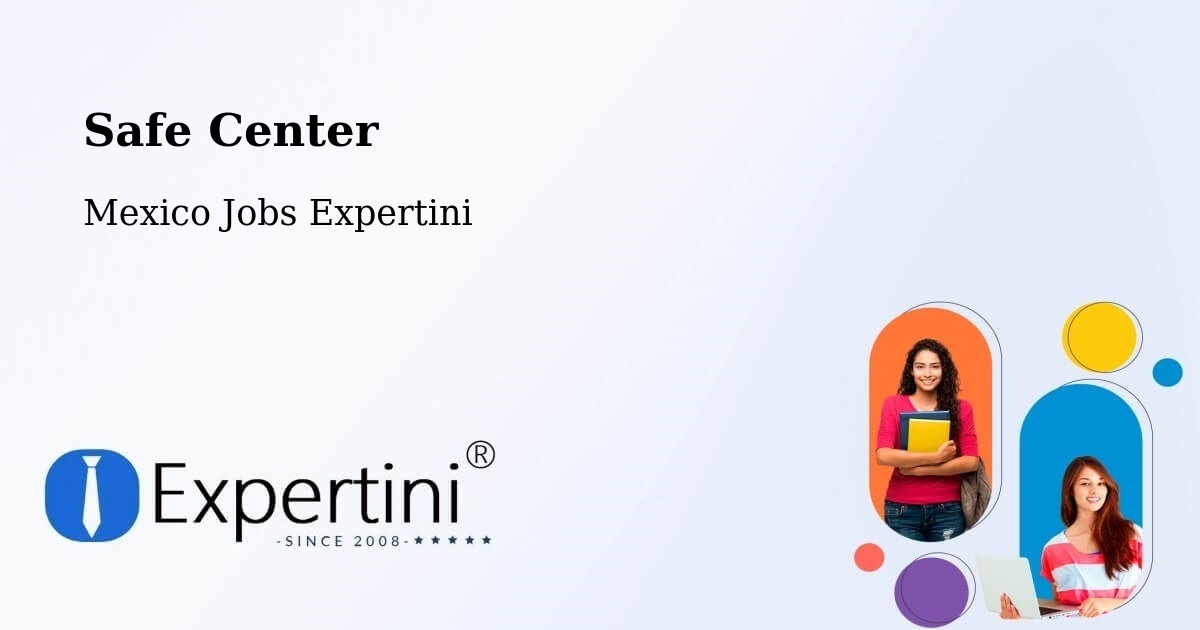 Safety Center – Ameca - Mexico Jobs Expertini